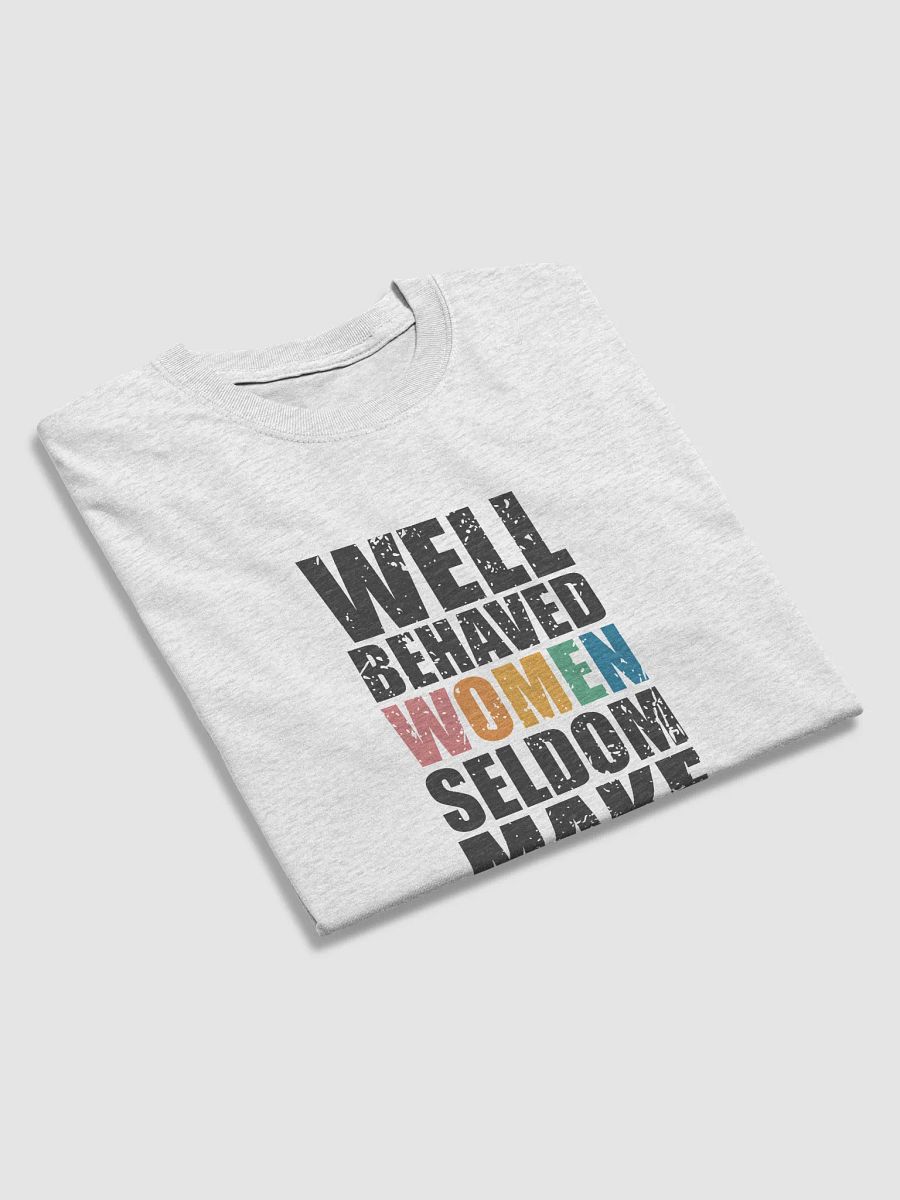 Well-Behaved Women Tshirt product image (3)