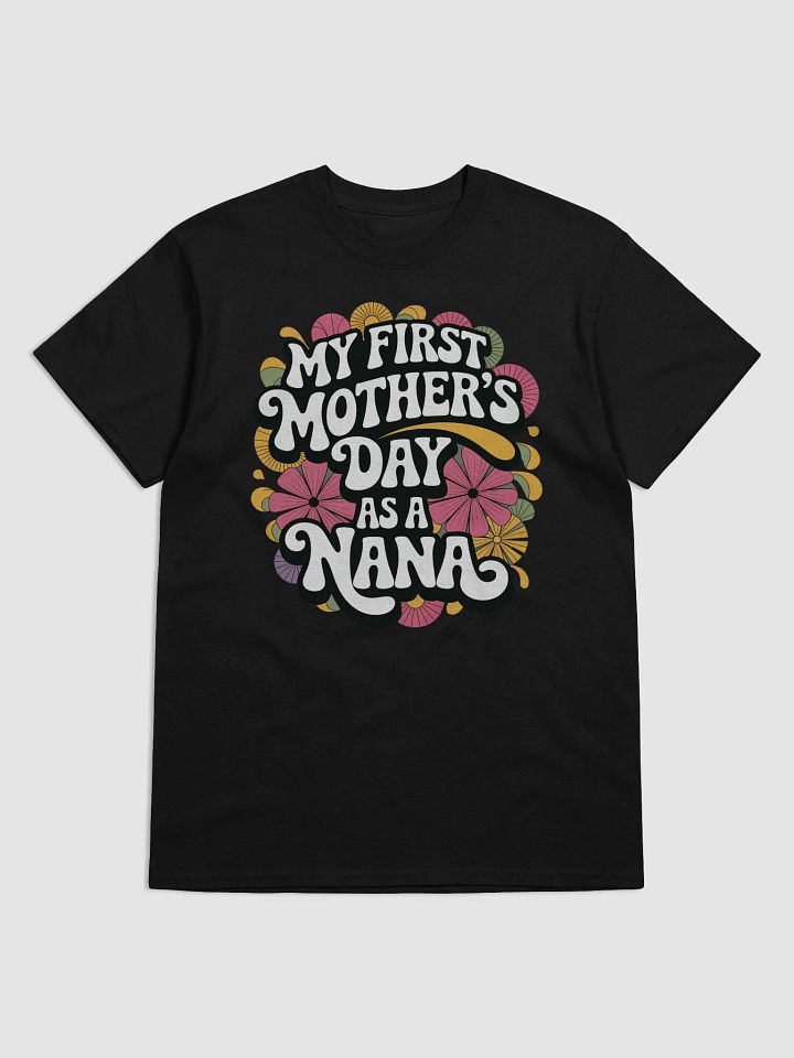My First Mother's day As a Nana T-Shirt product image (8)