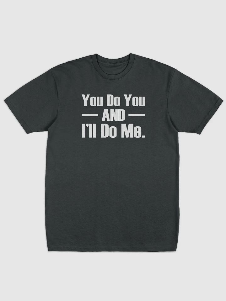 You Do You and I'll Do Me product image (1)