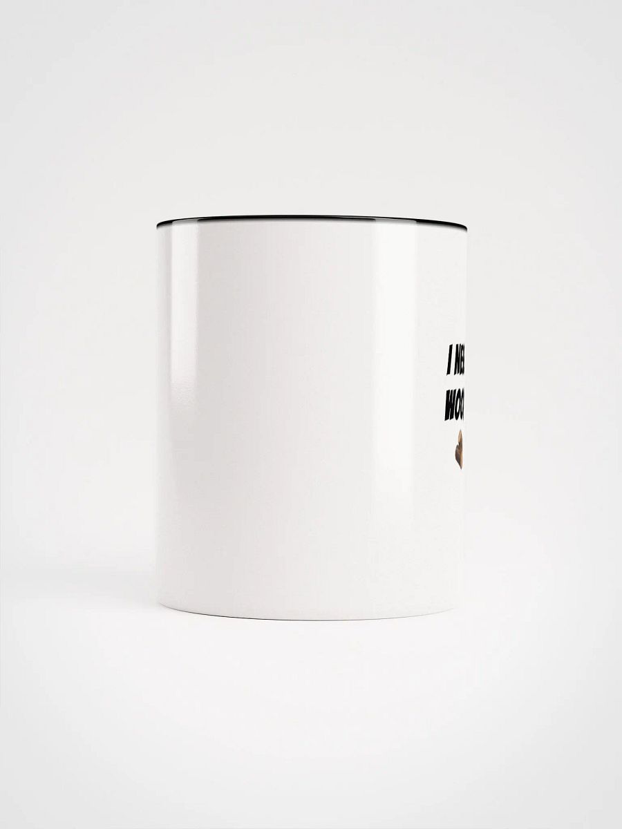 "I Need Wood" Ceramic Mug product image (60)
