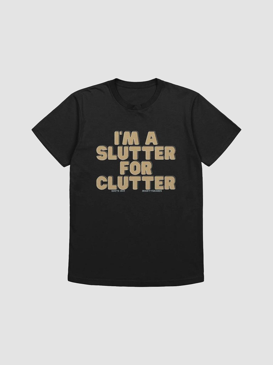 Slutter for Clutter T-Shirt product image (1)