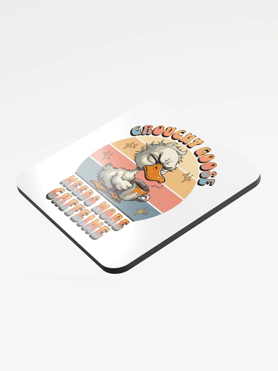 Grouchy Goose Needs More Caffeine Glossed Cork Coaster product image (4)