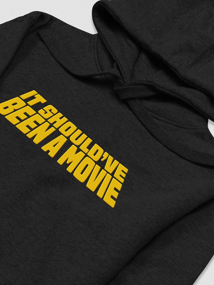 It Should've Been a Movie Unisex Hoodie (Embroidered) product image (2)