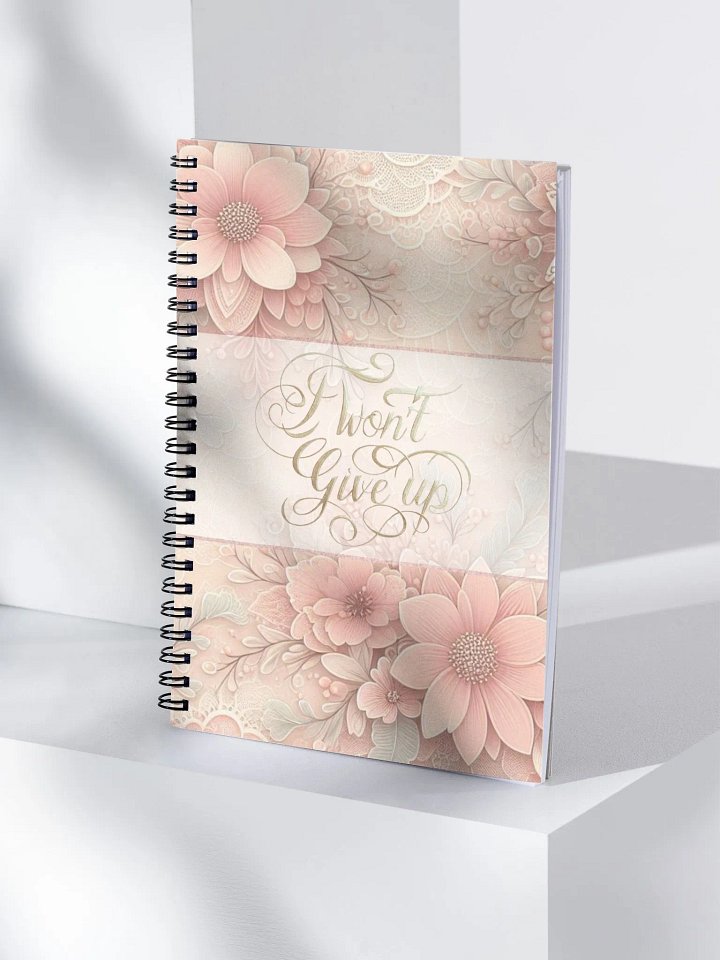 Spiral Notebook w. Inspirational / motivational quote - I Won't give Up product image (1)