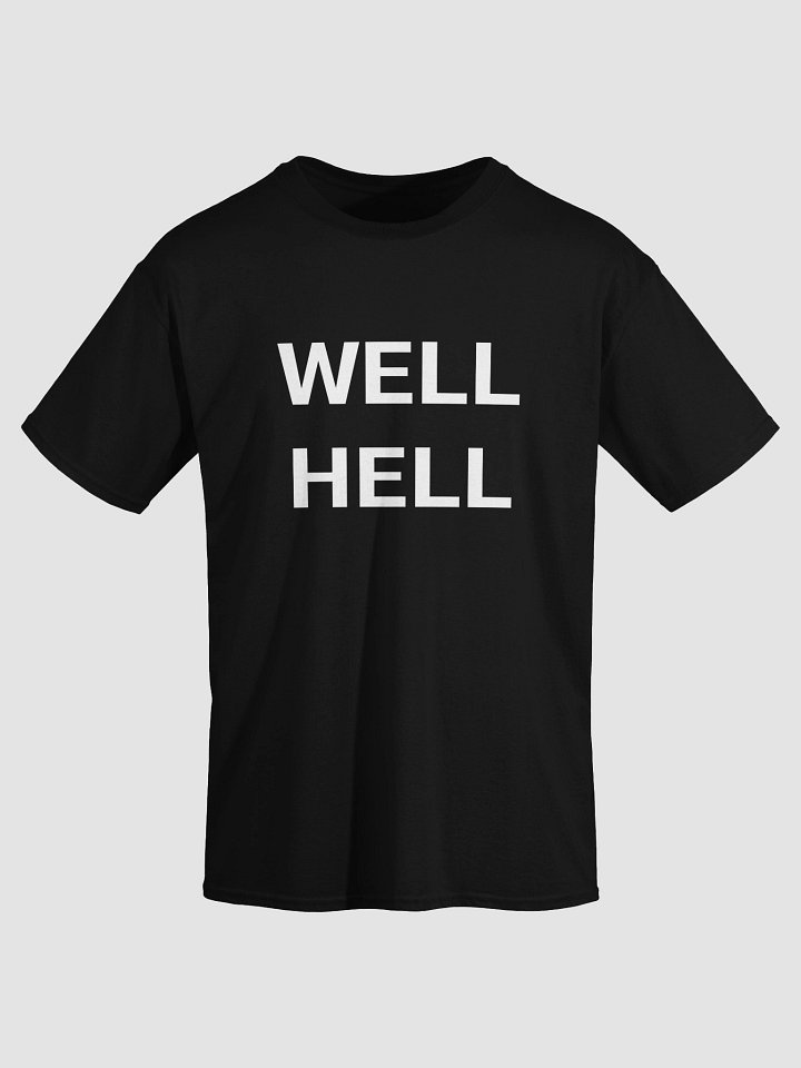 WELL HELL T-Shirt product image (1)