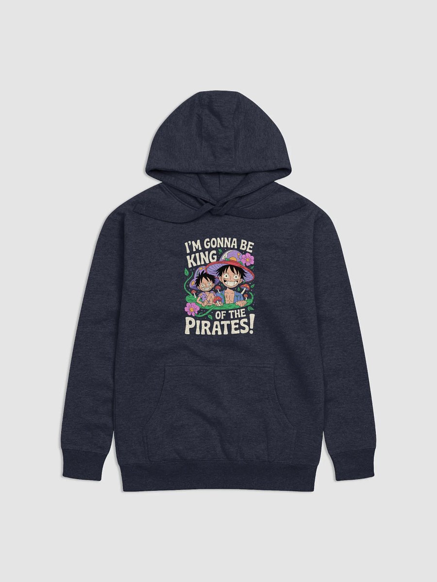 I'm gonna be King of the Pirates! Ft. Monkey D. Luffy Unisex Hoodie product image (1)