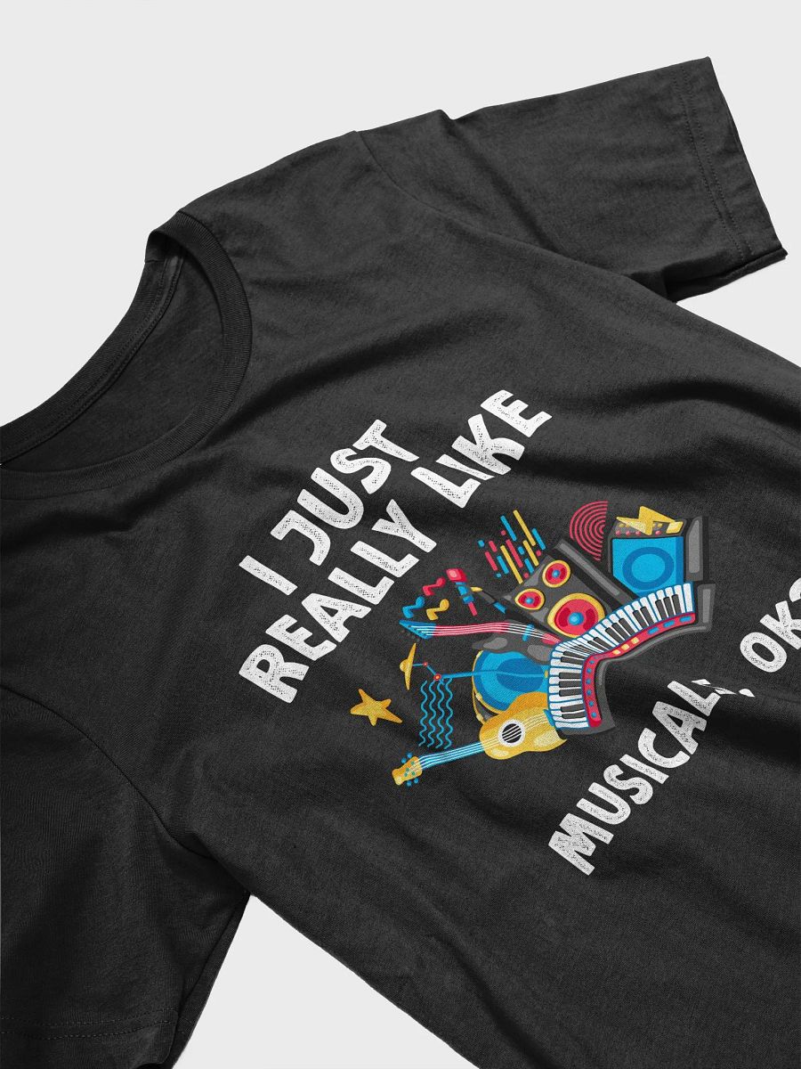 I Just Really Love Musicals - Musical Lover T-Shirt product image (3)