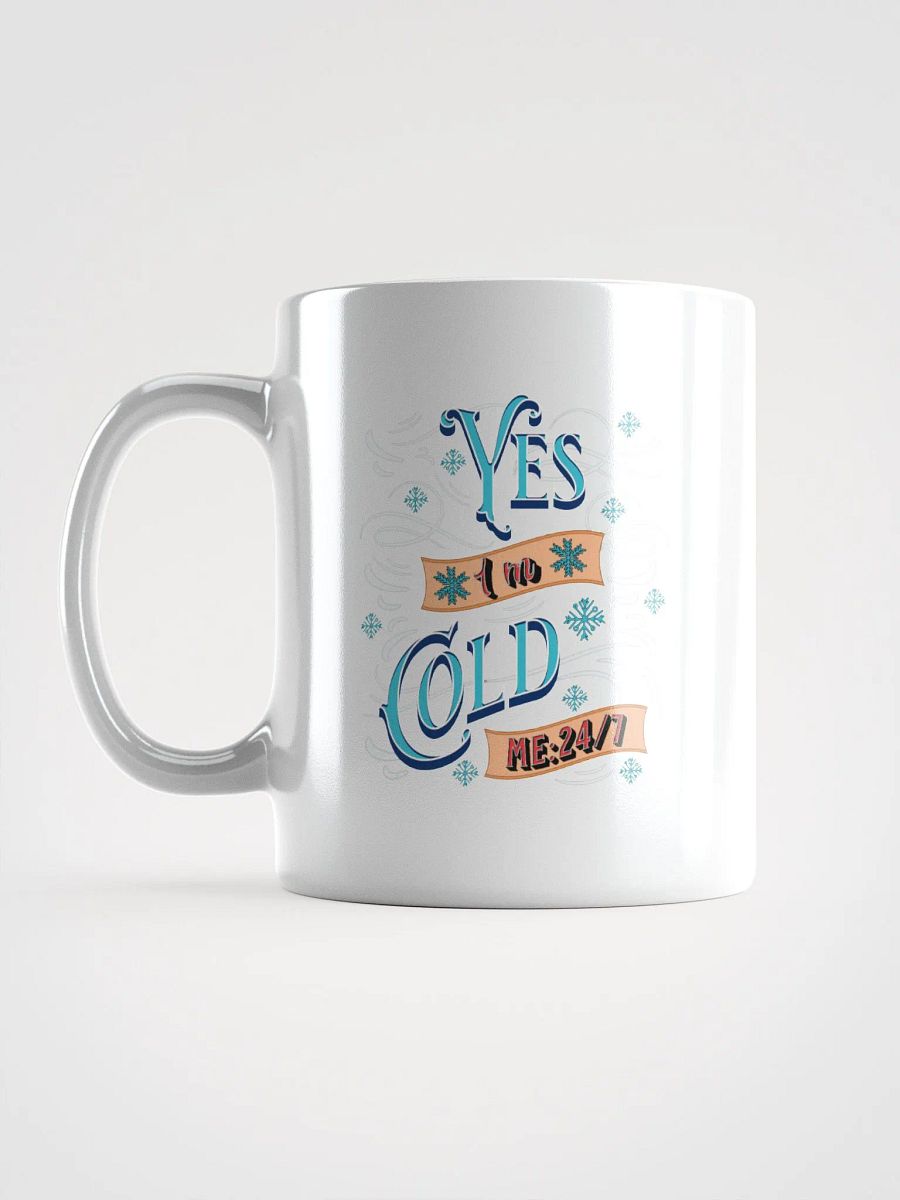 Yes Im Cold ME24/7 Winter Vibes Mug product image (1)