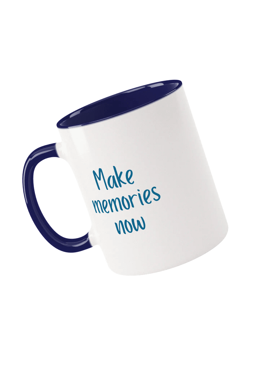 "Make Memories Now" Mug product image (3)
