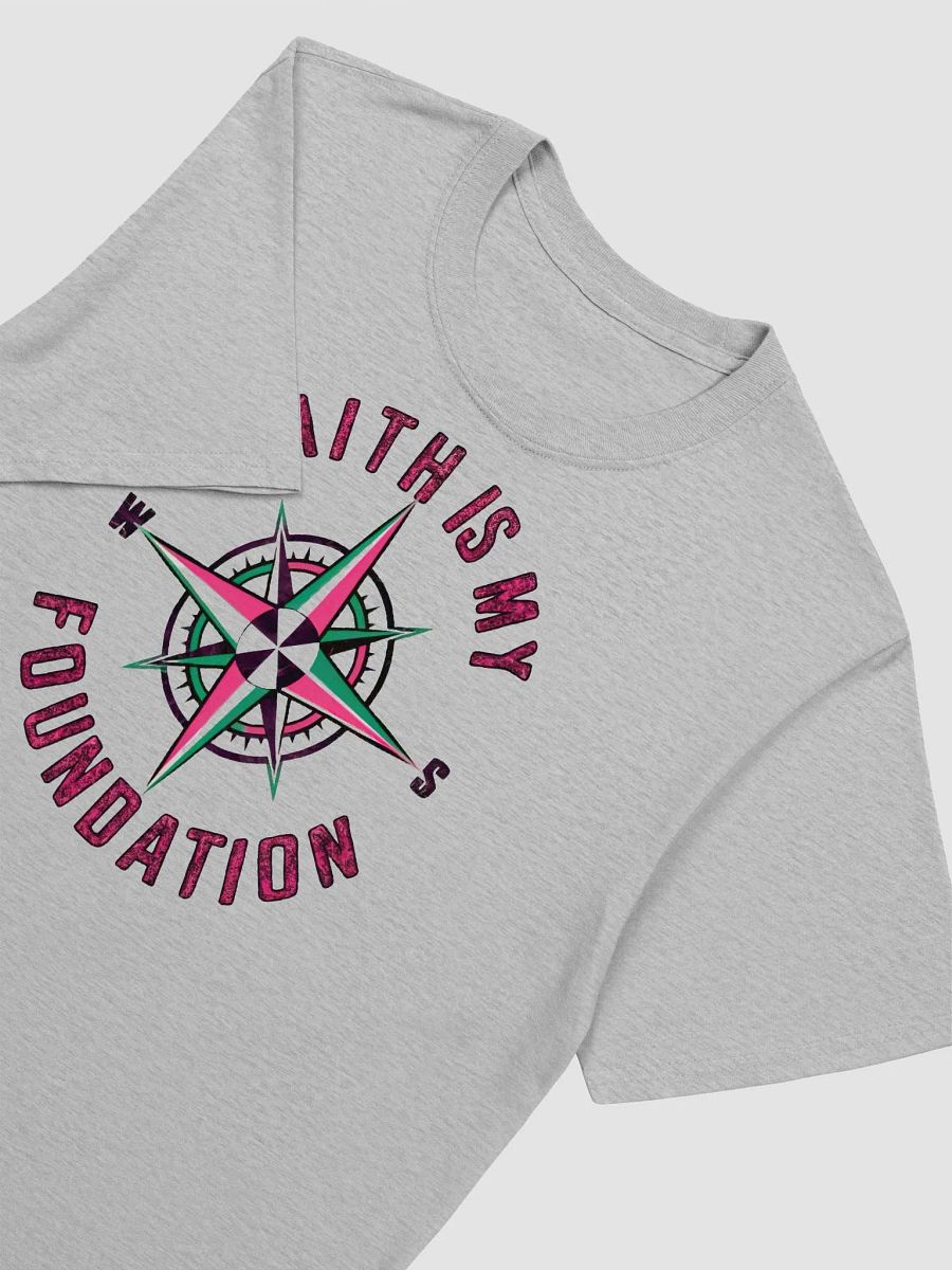 Faith Is My Foundation Unisex T-Shirt product image (2)