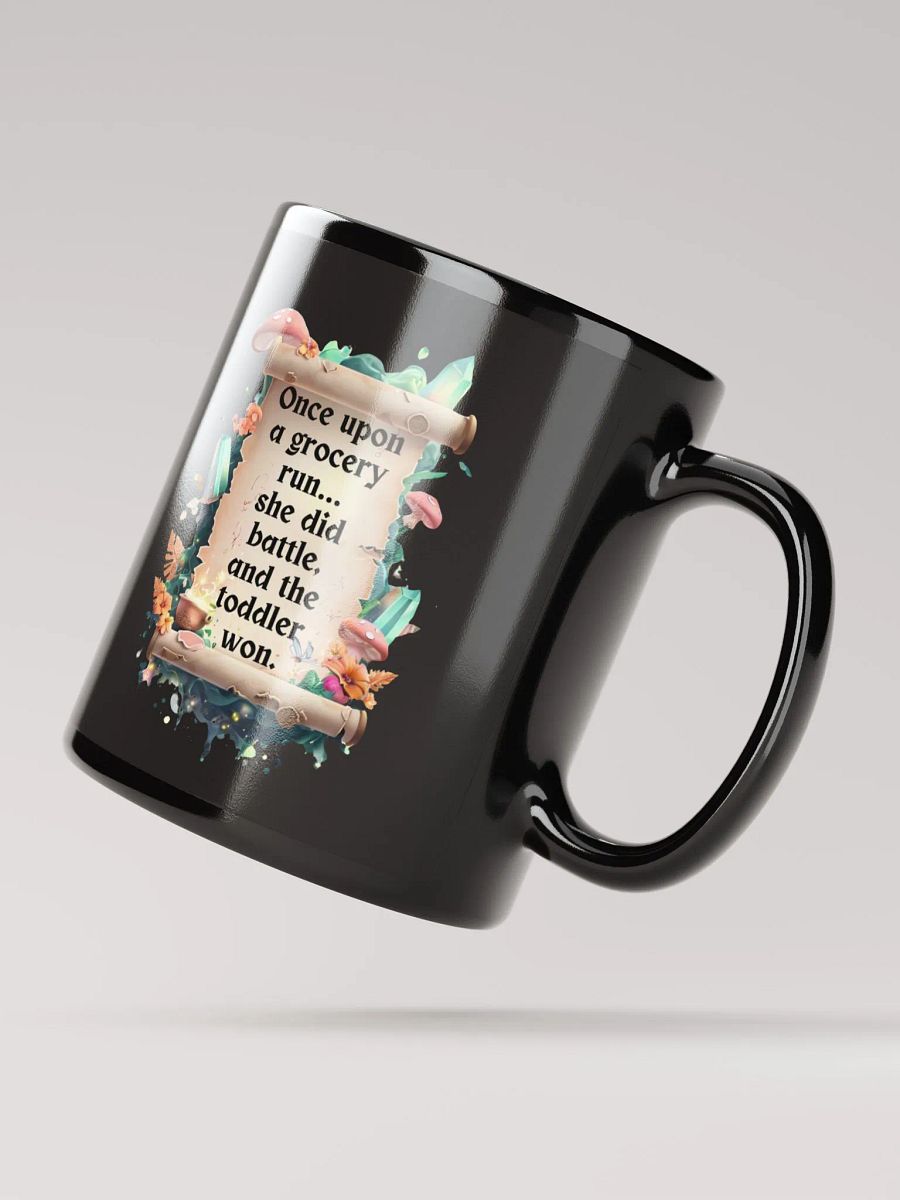 Funny Mom Mug – ‘Once Upon A Grocery Run’ Coffee Cup for Tired Moms - Black product image (4)