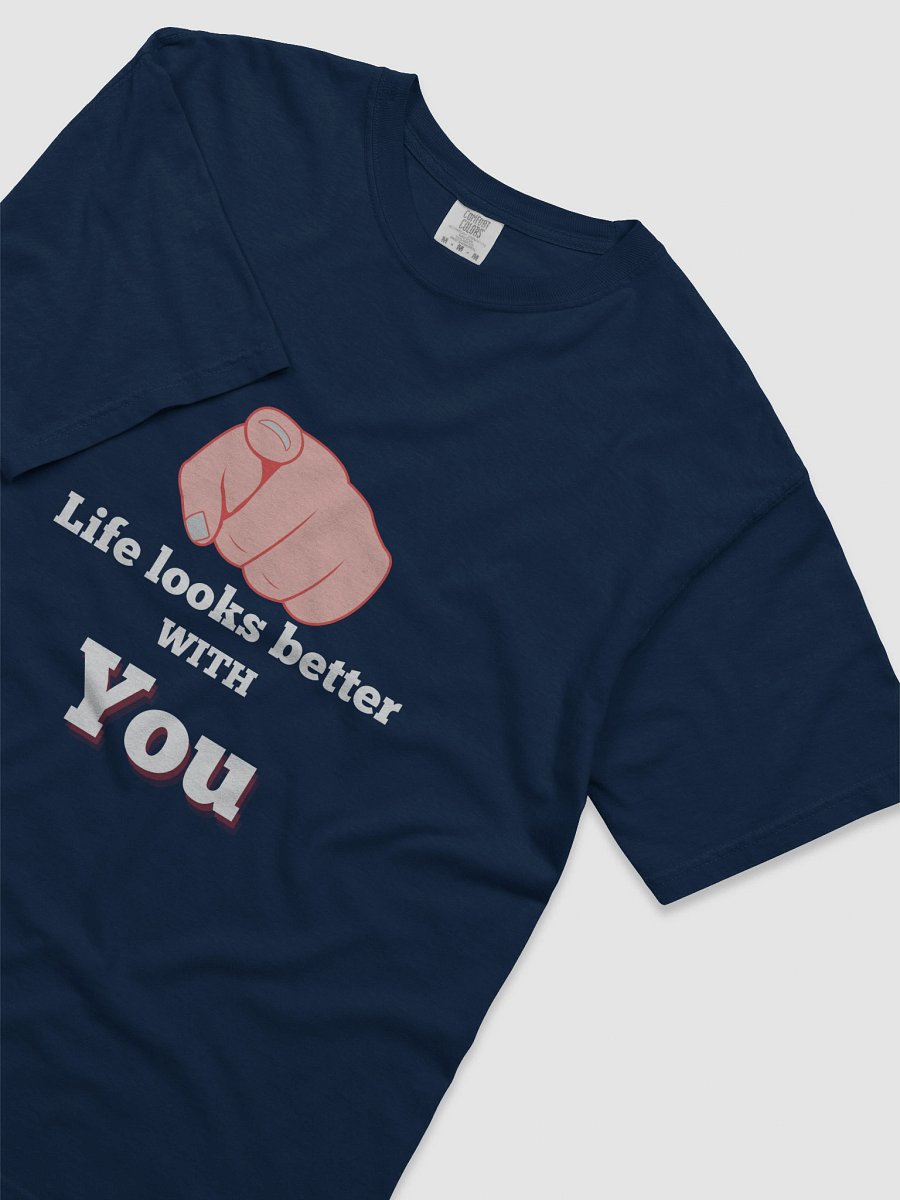 Trust The Connection: "Life Looks Better with You" Statement Tee product image (46)
