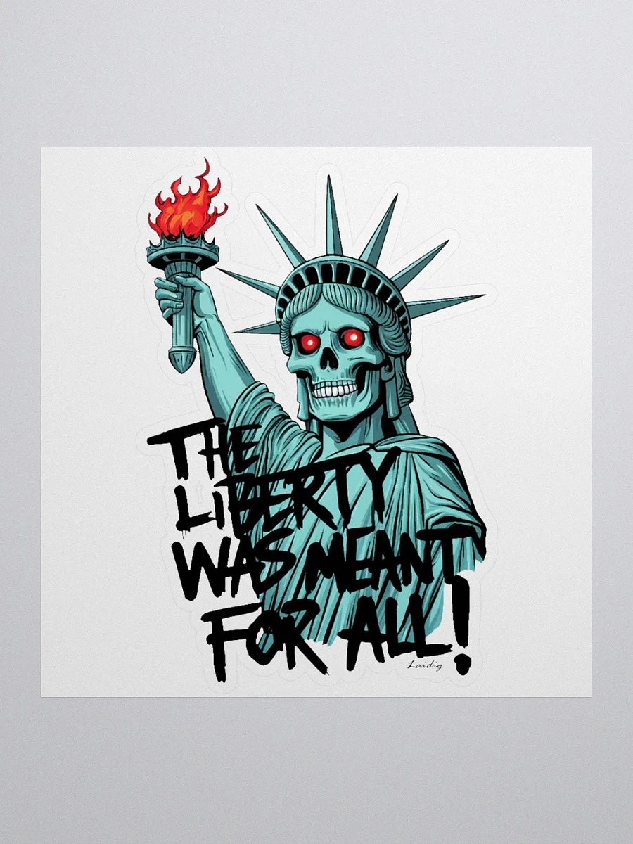 The Liberty Was Meant For All Sticker product image (1)