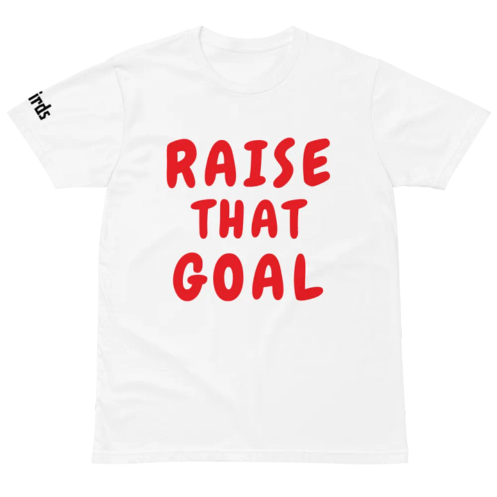 T-Birds Raise That Goal t-shirt product image (2)