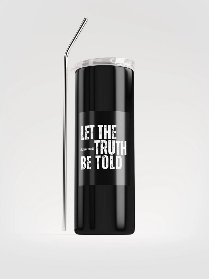 Let The Truth Be Told Tumbler product image (1)
