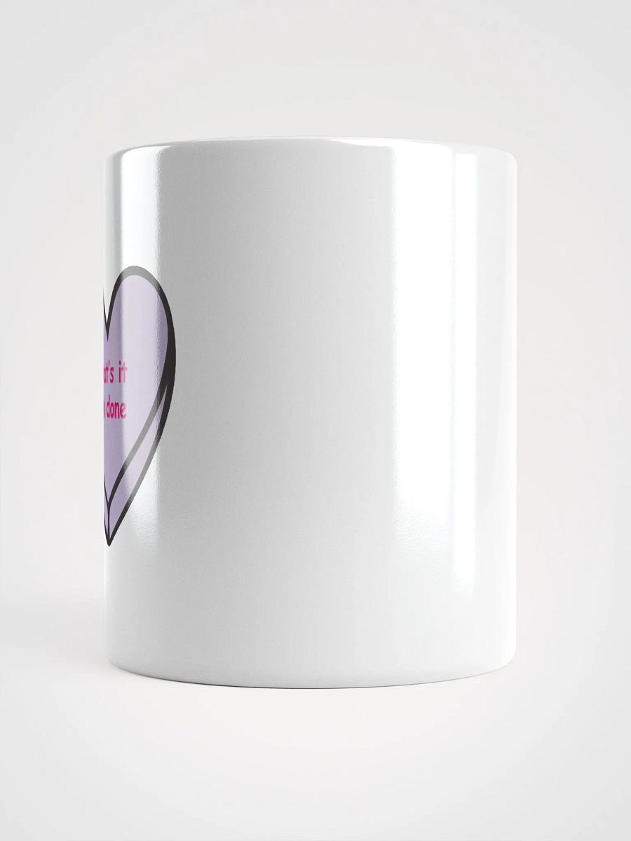 That's it - I'm done Mug product image (6)