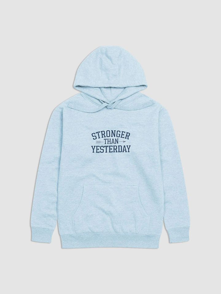 Stronger Than Yesterday Hoodie product image (1)