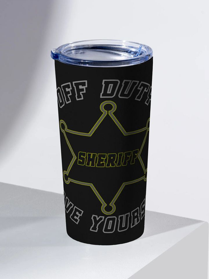 "Off Duty, Save Yourself" Sheriff Tumbler product image (2)