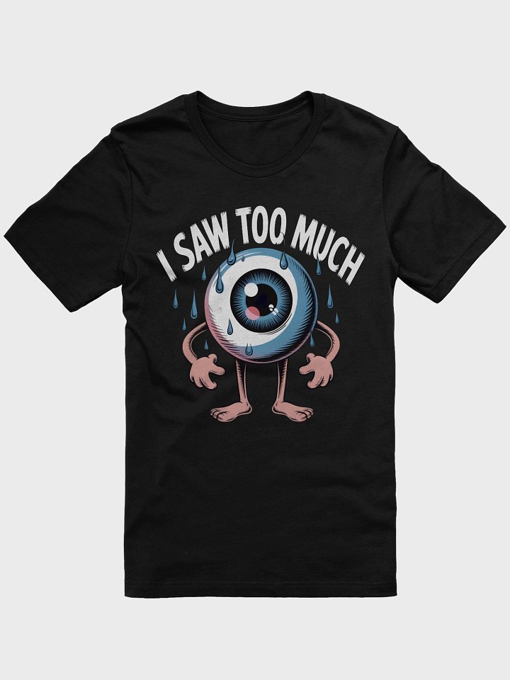 Sweaty Eyeball Sighting T-Shirt product image (5)