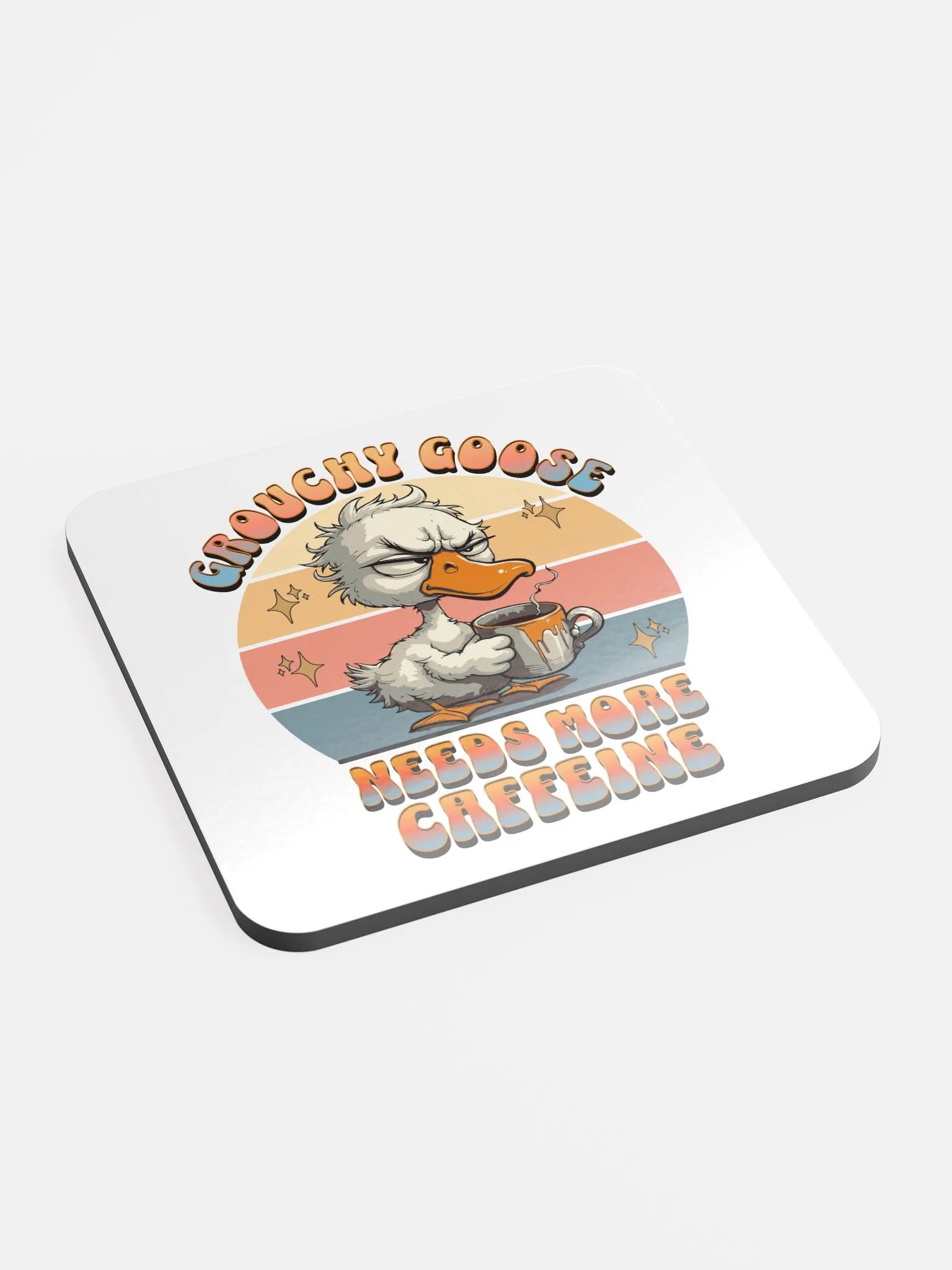 Grouchy Goose Needs More Caffeine Glossed Cork Coaster product image (3)