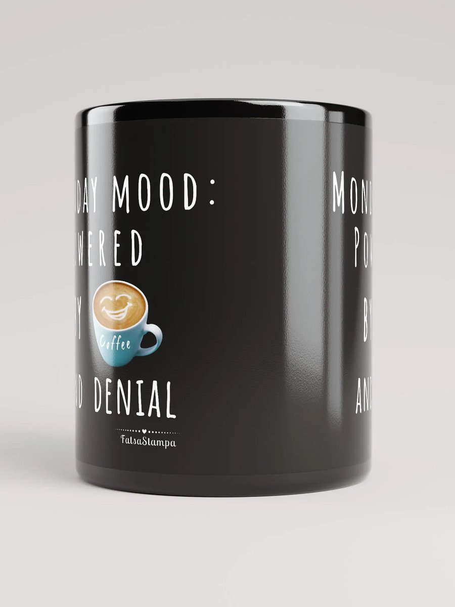 Monday Mood Mug Powered By Coffee and denial product image (10)