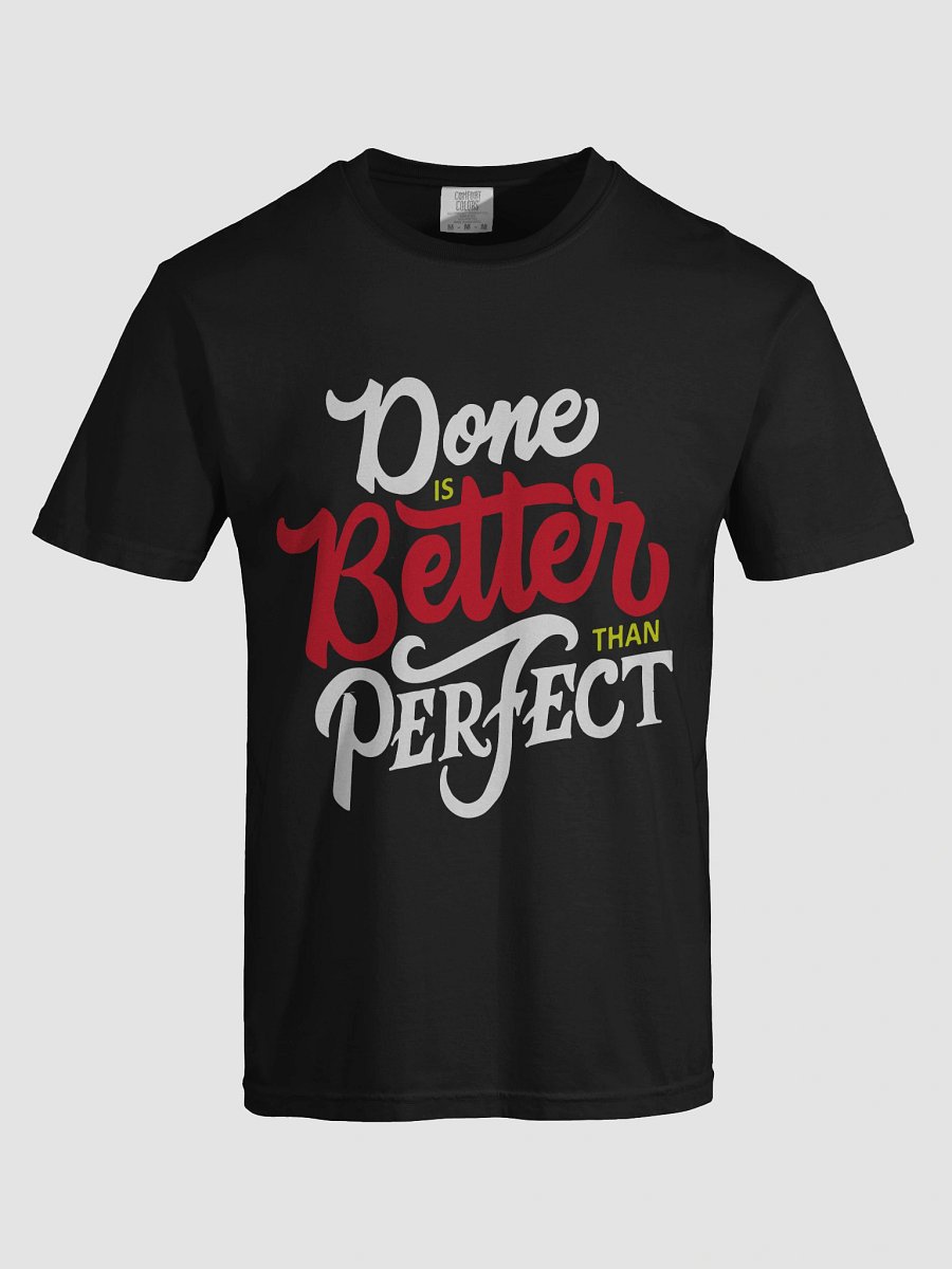 Done is Better Than Perfect T-Shirt - Get Things Done Tee product image (7)