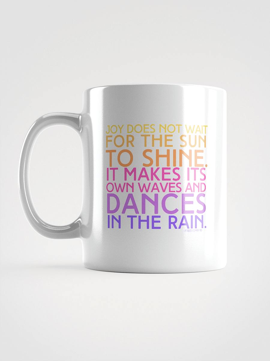 Joy Does Not Wait Favorite Mug product image (6)