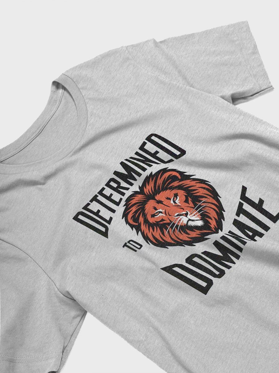 Determined To Dominate T-Shirt product image (21)