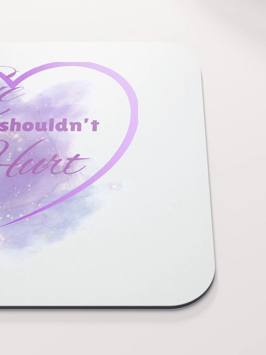 Love Shouldn't Hurt Mouse Pad product image (5)