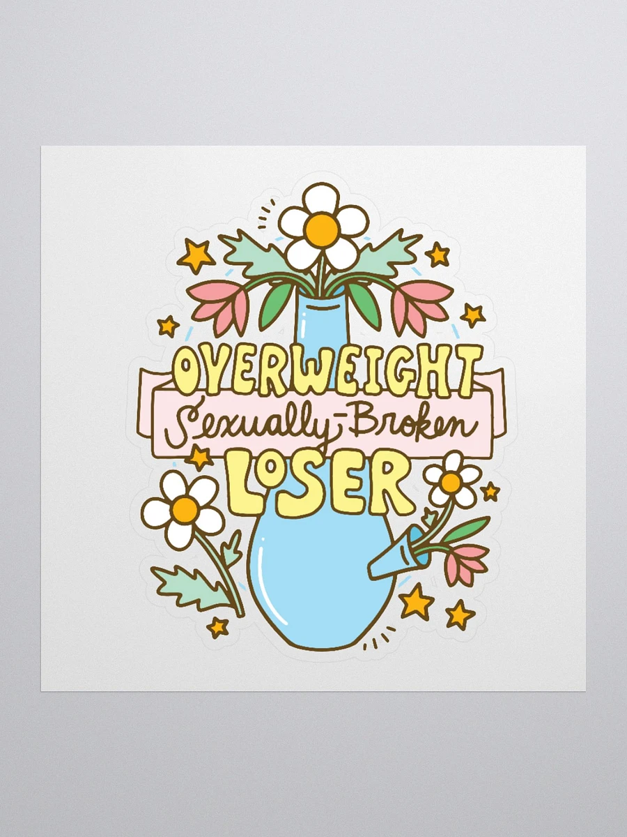 Overweight Sexually Broken Loser (420 version) sticker product image (1)
