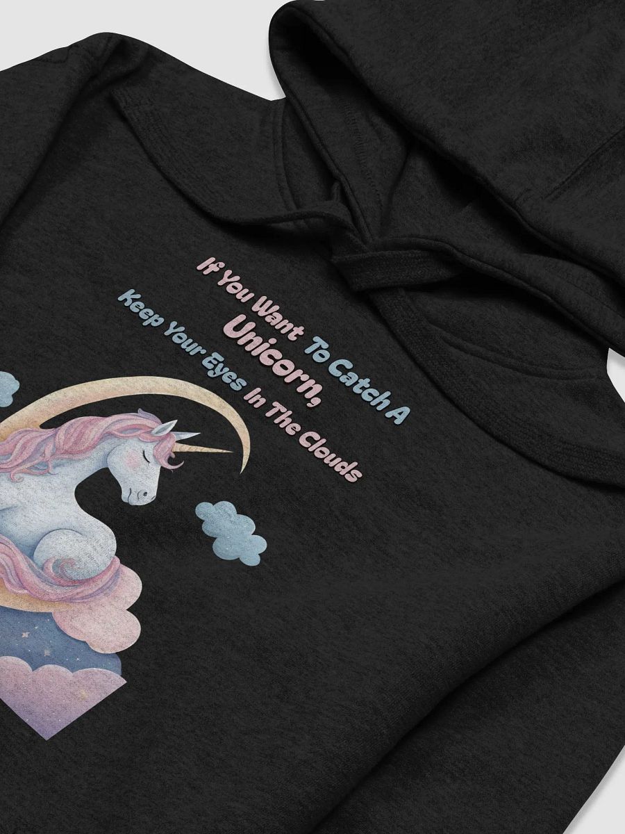 If You Want To Catch A Unicorn, Keep Your Eyes In The Clouds Hoodie product image (15)