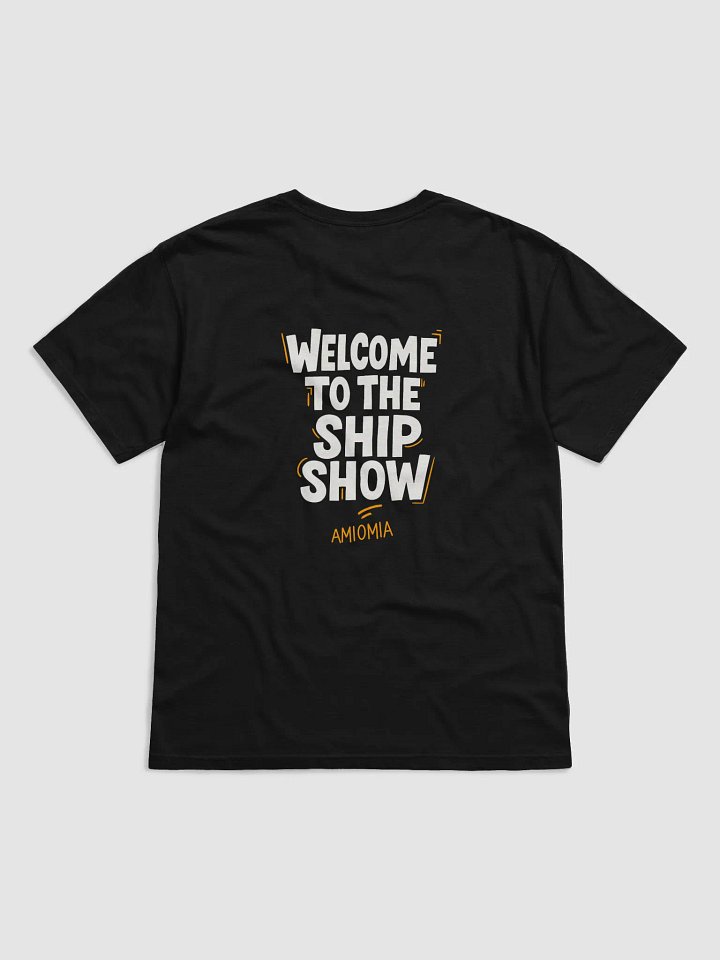 AMIOMIA -Welcome to the SHIPshow - T-shirt product image (1)