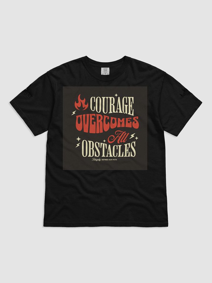 Courage Overcomes all Obstacles T shirt product image (2)