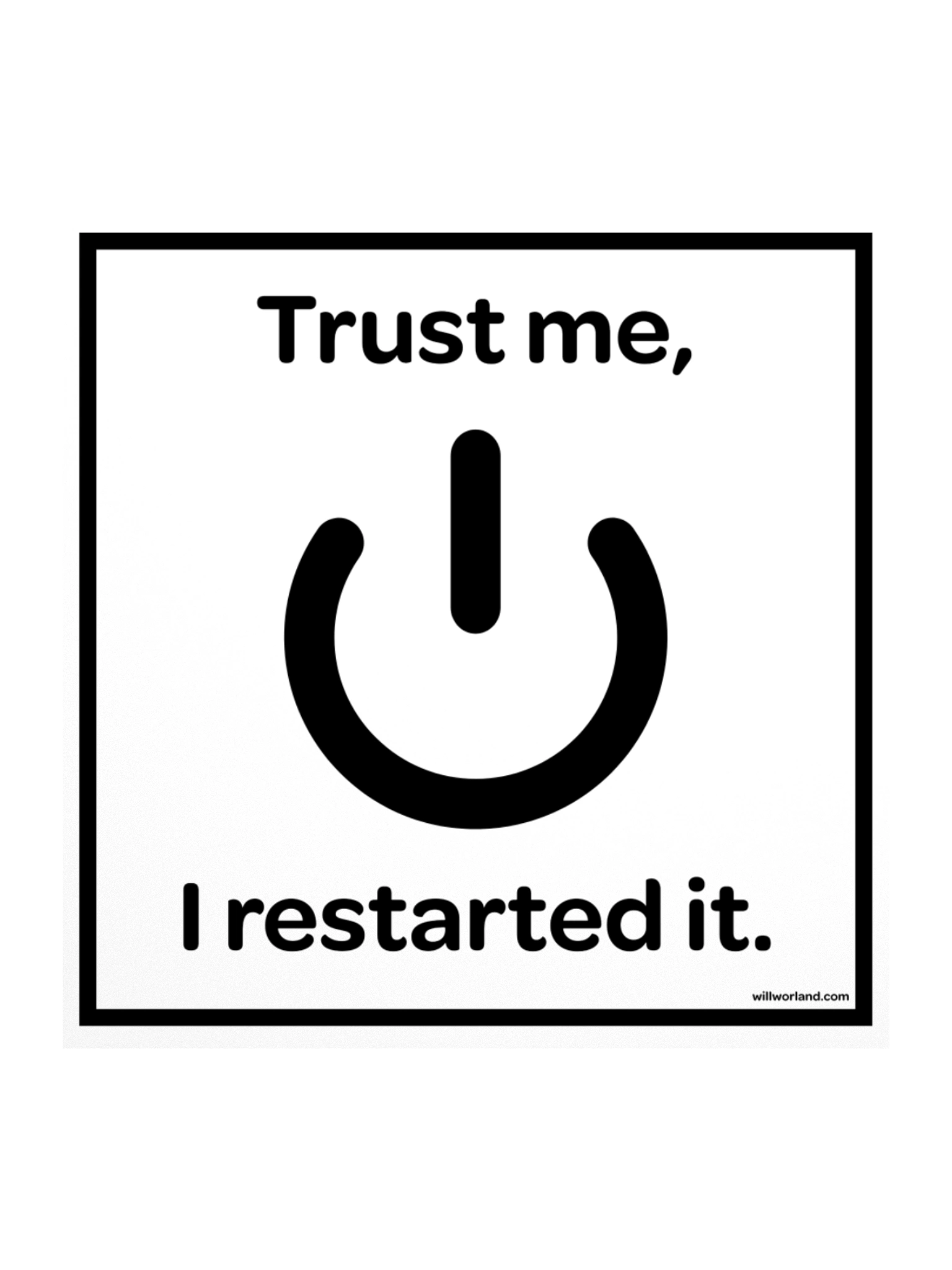 Trust Me, I Restarted It. (Sticker) product image (2)