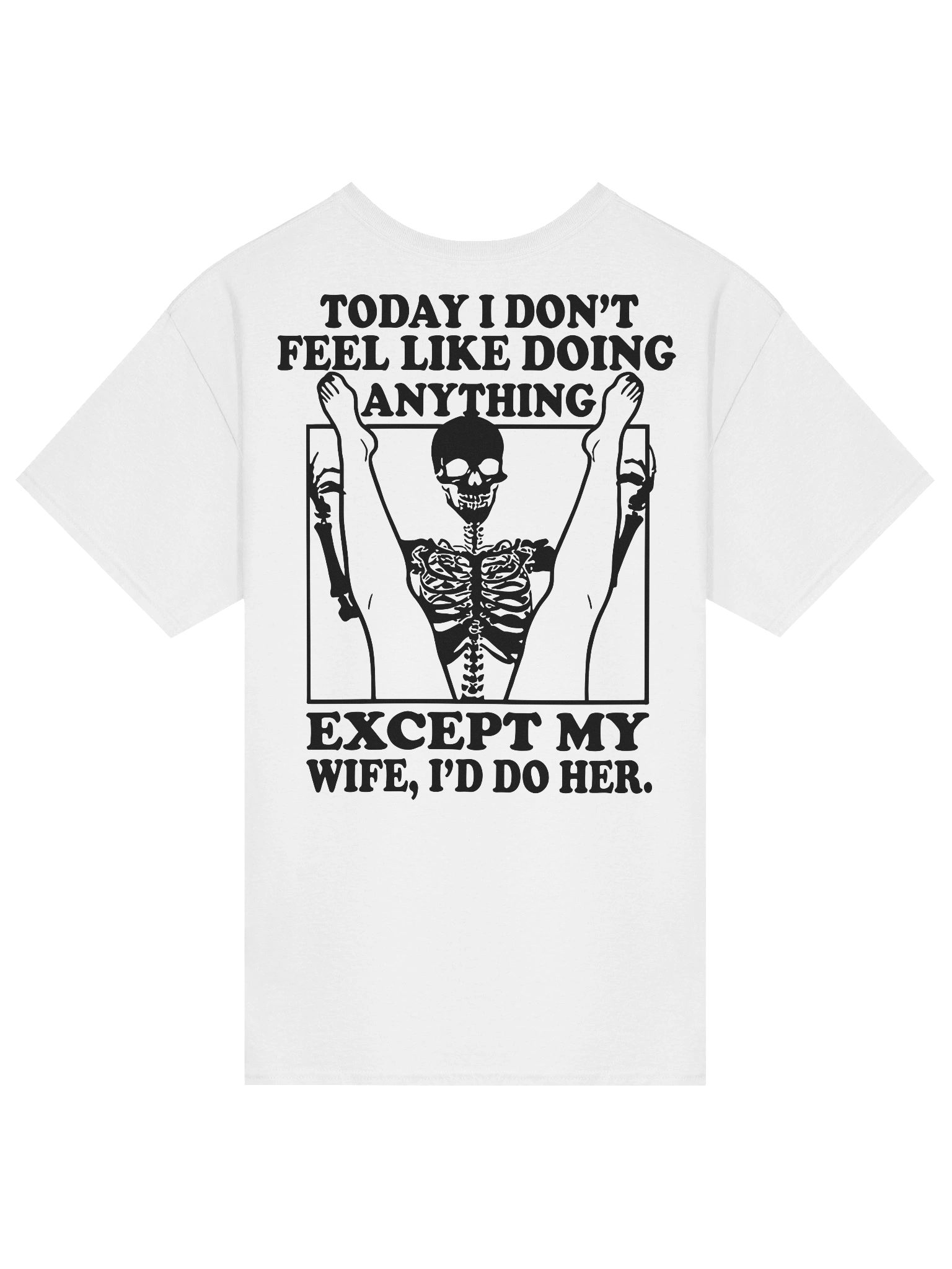 Today I Don't Feel Like Doing Anything Except For My Wife, I'll Do Her Shirt (Back Printed) product image (2)