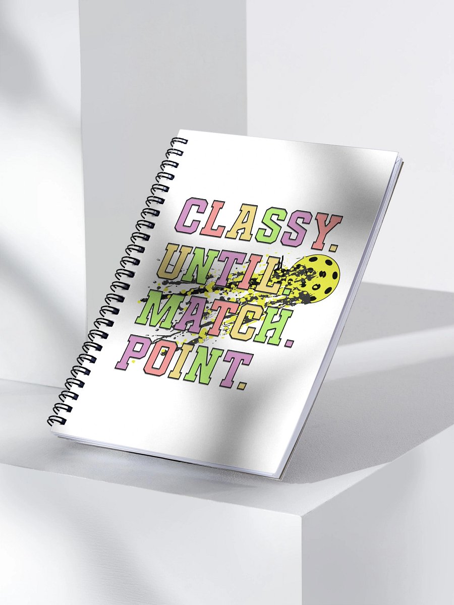 Classy Until Match Point Pickleball Spiral Notebook product image (3)