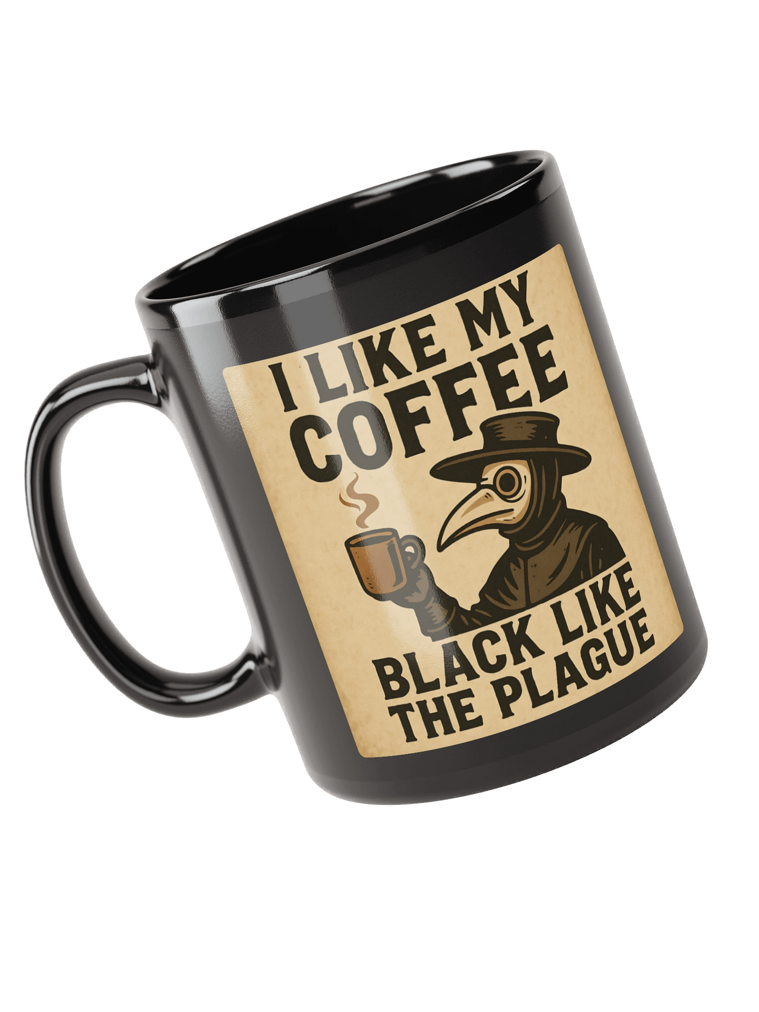 Funny History Buff Coffee Mug – ‘I Like My Coffee Black Like the Plague’ Medieval Historian Gift product image (4)
