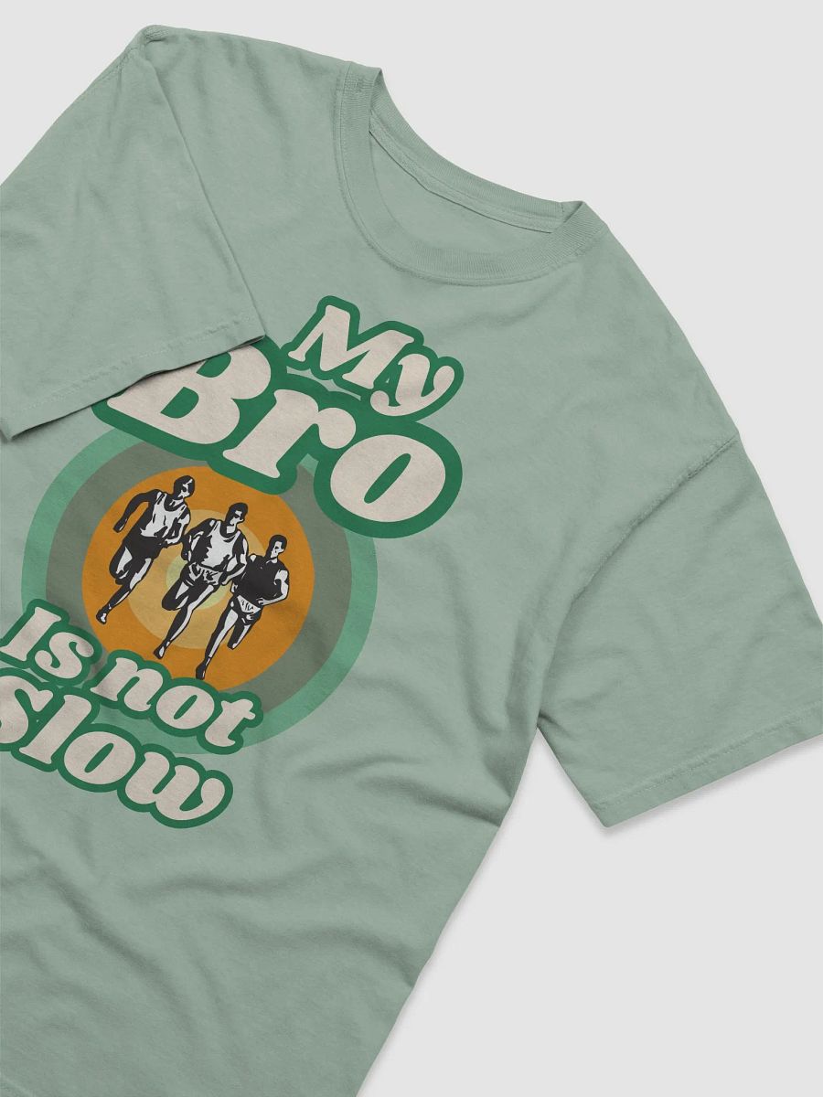 My Bro is not Slow T-Shirt product image (19)