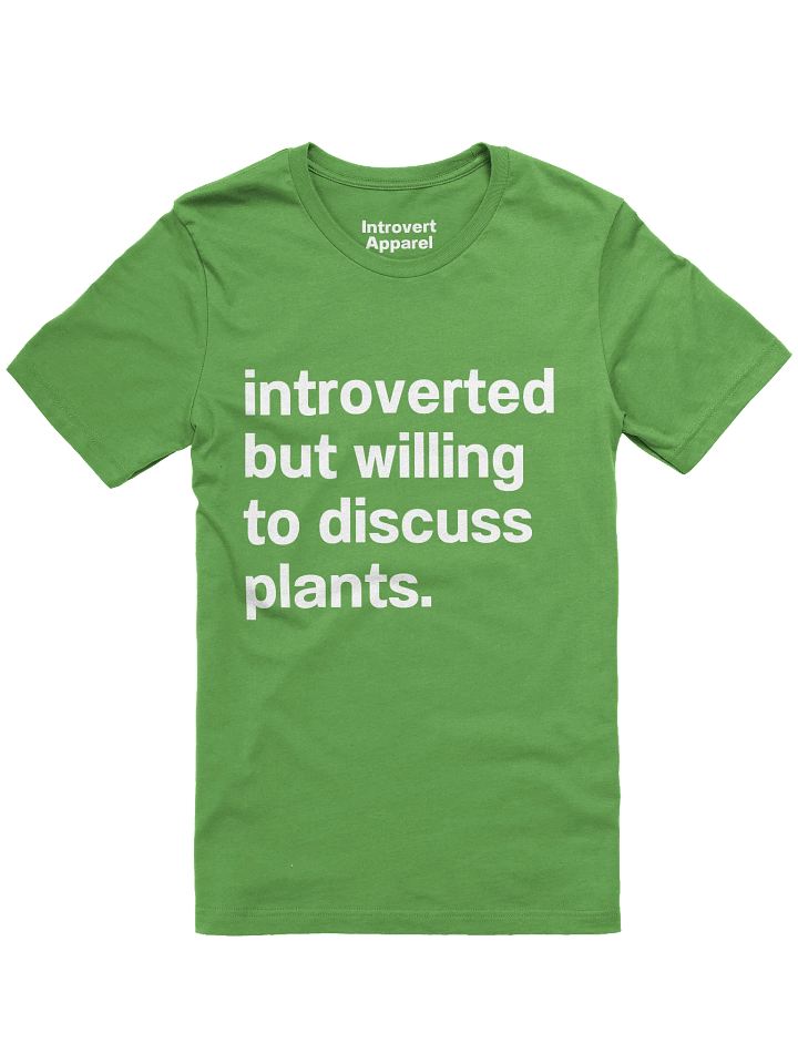introverted but willing to discuss plants. Unisex T-Shirt product image (3)