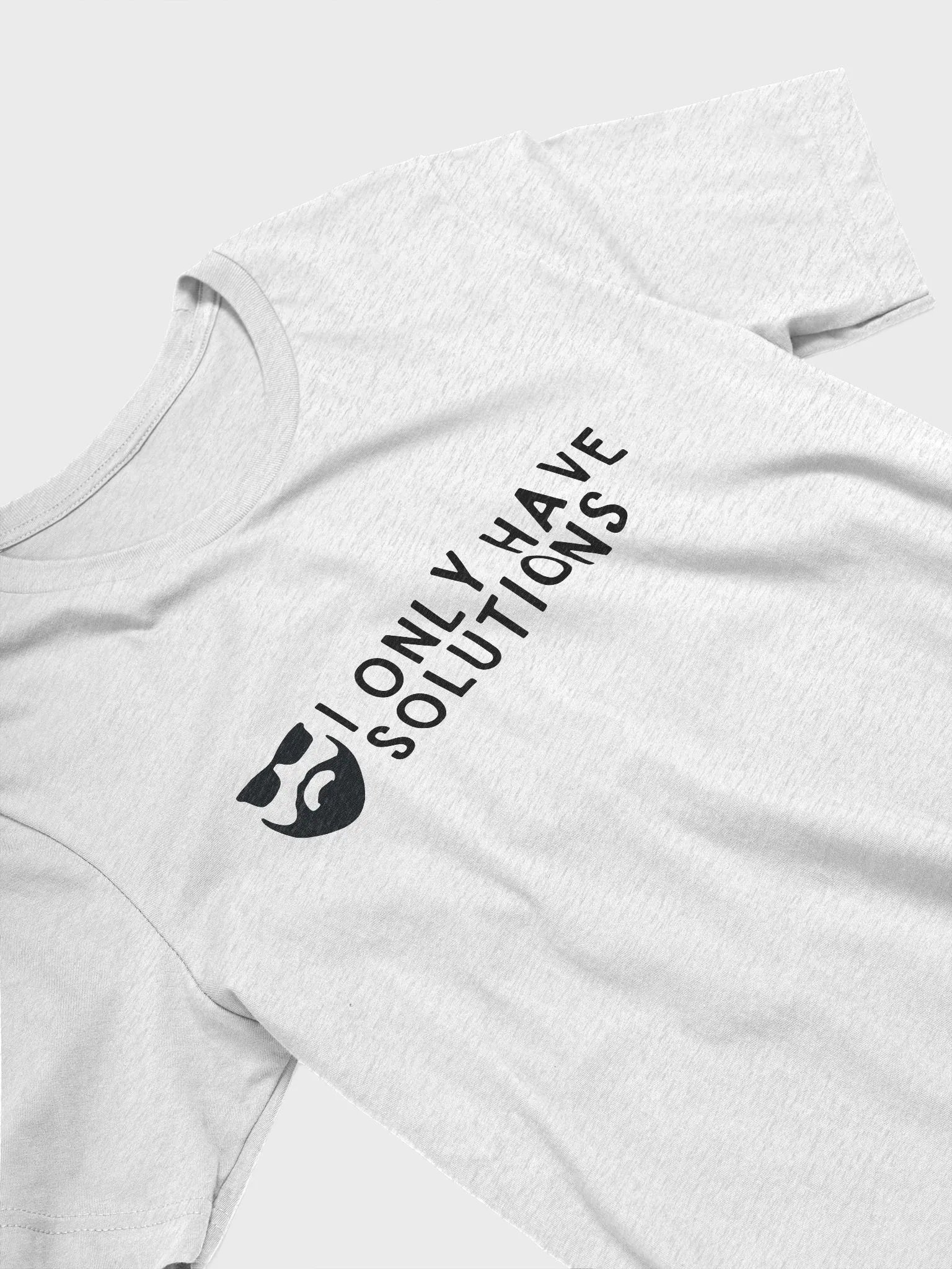 I only have solutions- Quotes by Jon T-Shirt product image (3)