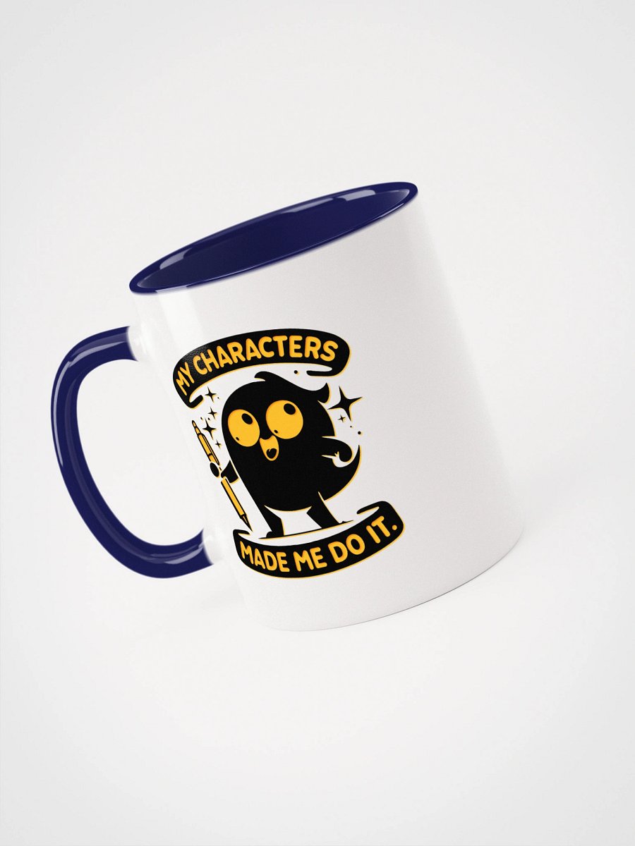 My Characters Made me Do It—Ceramic Mug with Color Inside (11 & 15oz) product image (32)