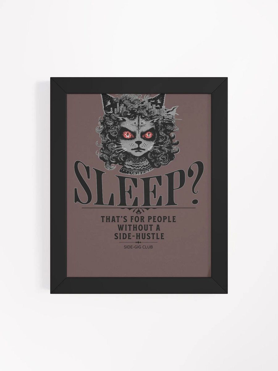 Sleepless Hustle: Wall Art for Side-Gig Warriors (Framed) product image (40)