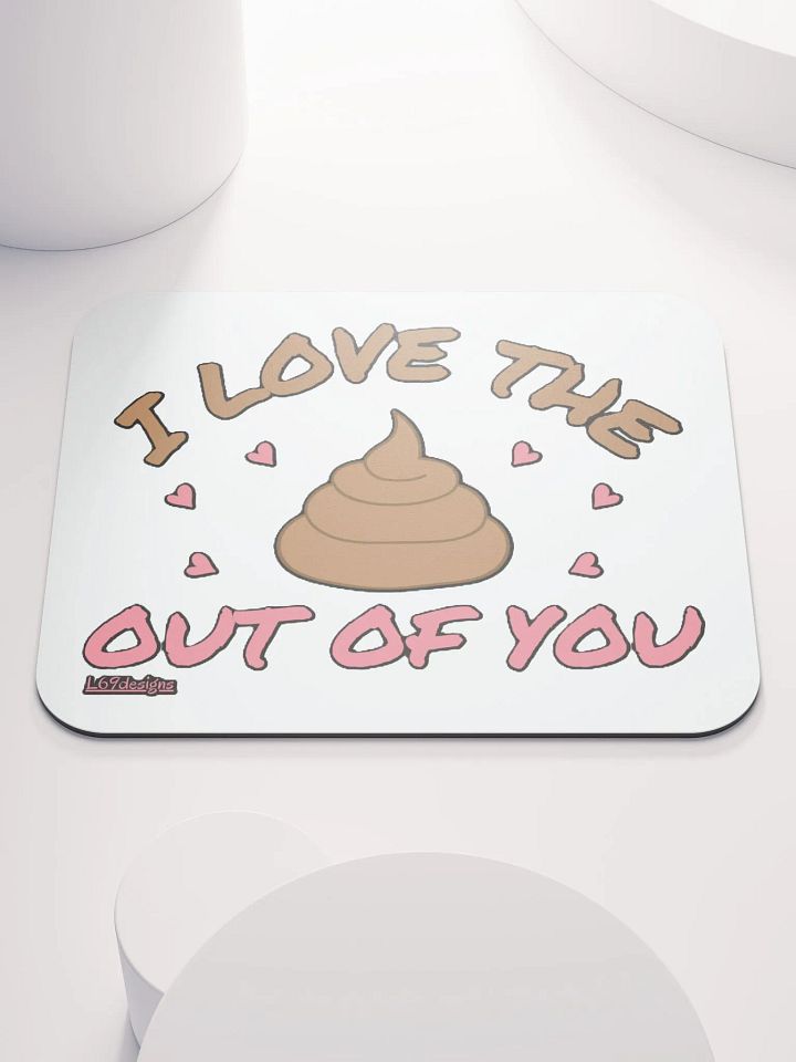 I LOVE THE POOP OUT OF YOU product image (1)