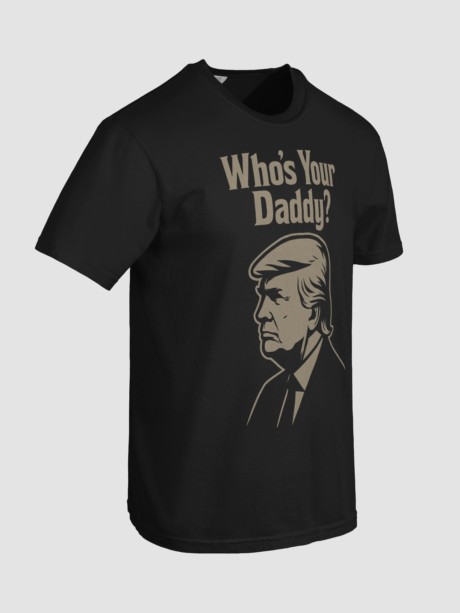 Who's Your Daddy? Trump Parody Graphic Tee product image (7)
