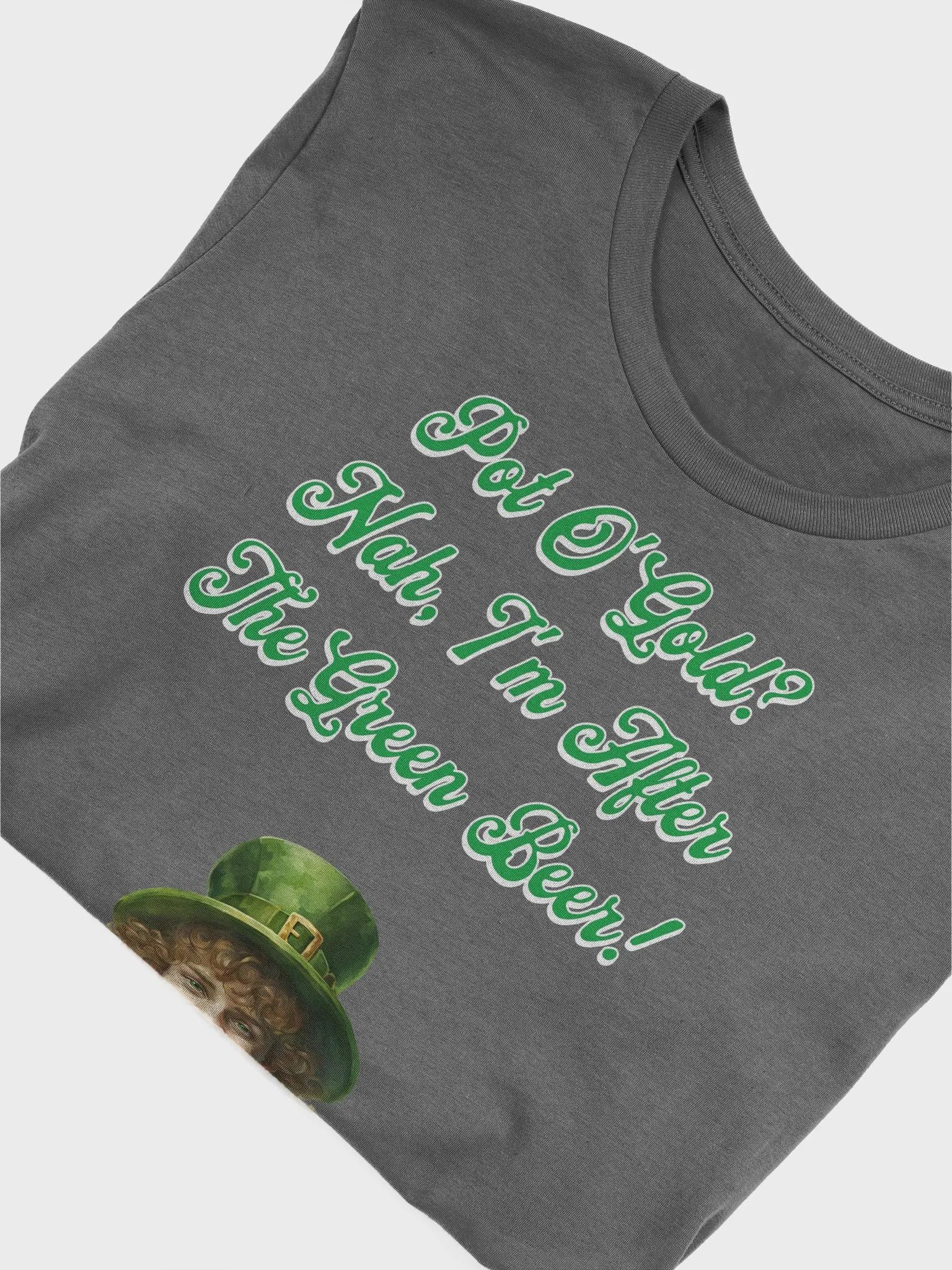 Pot of Gold? Nah, I'm After the Green Beer - St. Patrick's Day T-shirt product image (79)