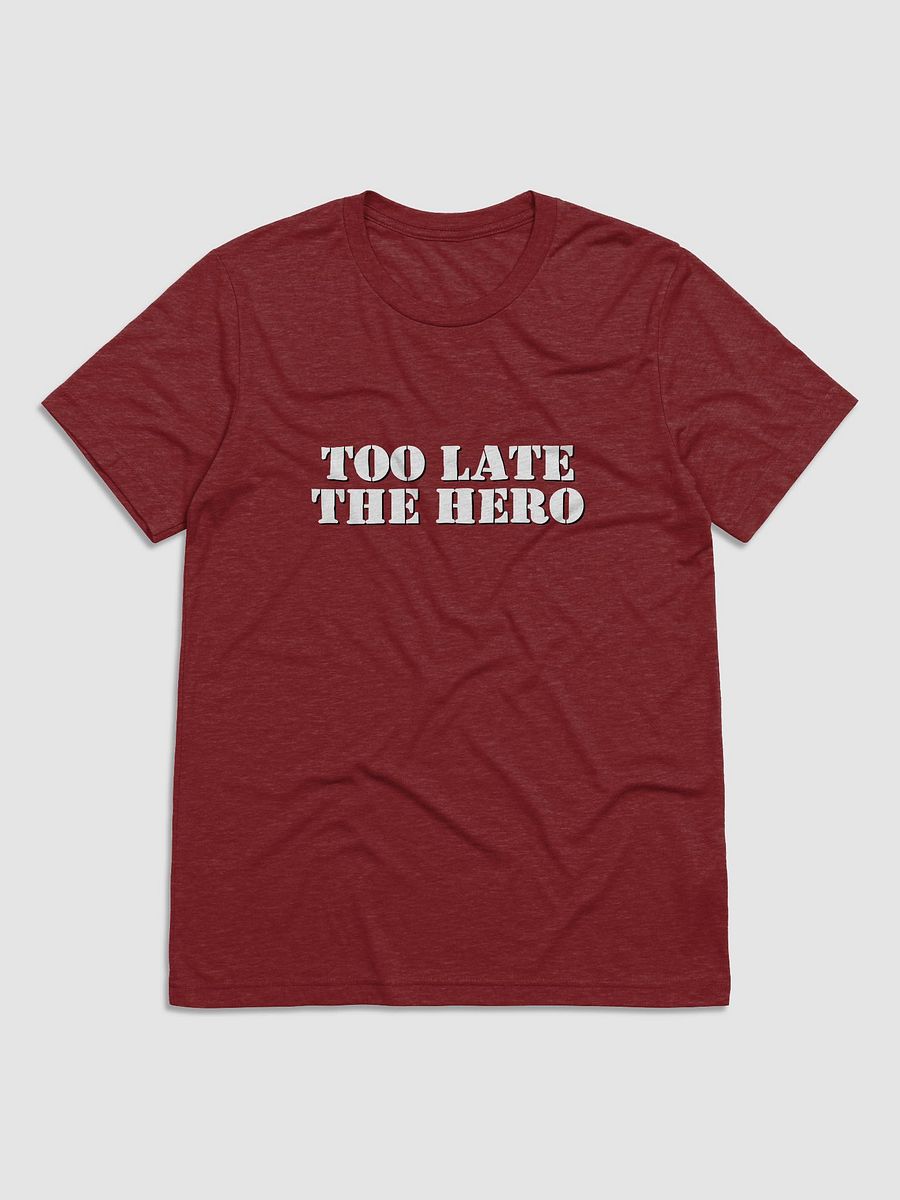 Too Late the Hero T-shirt product image (5)