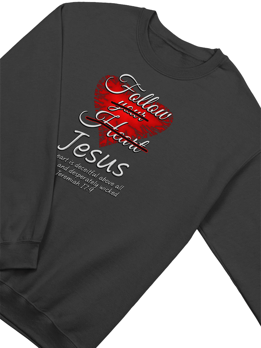 Follow Jesus - Jeremiah 17:9 Sweatshirt product image (3)