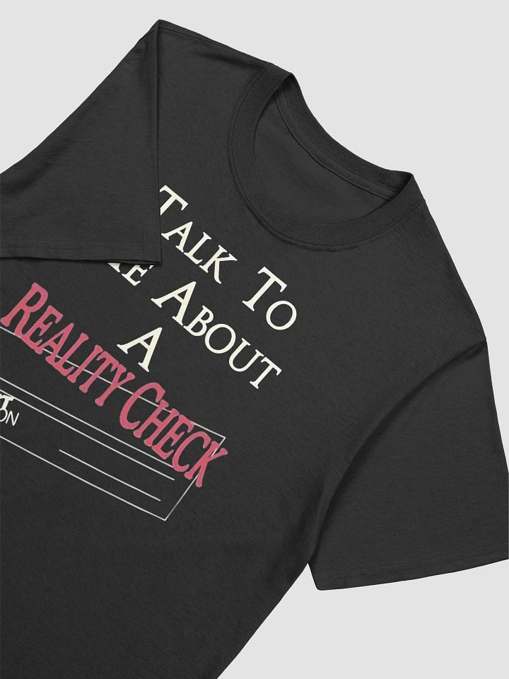 talk to me about a reality check shirt product image (2)