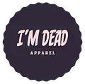 I'm Dead Apparel