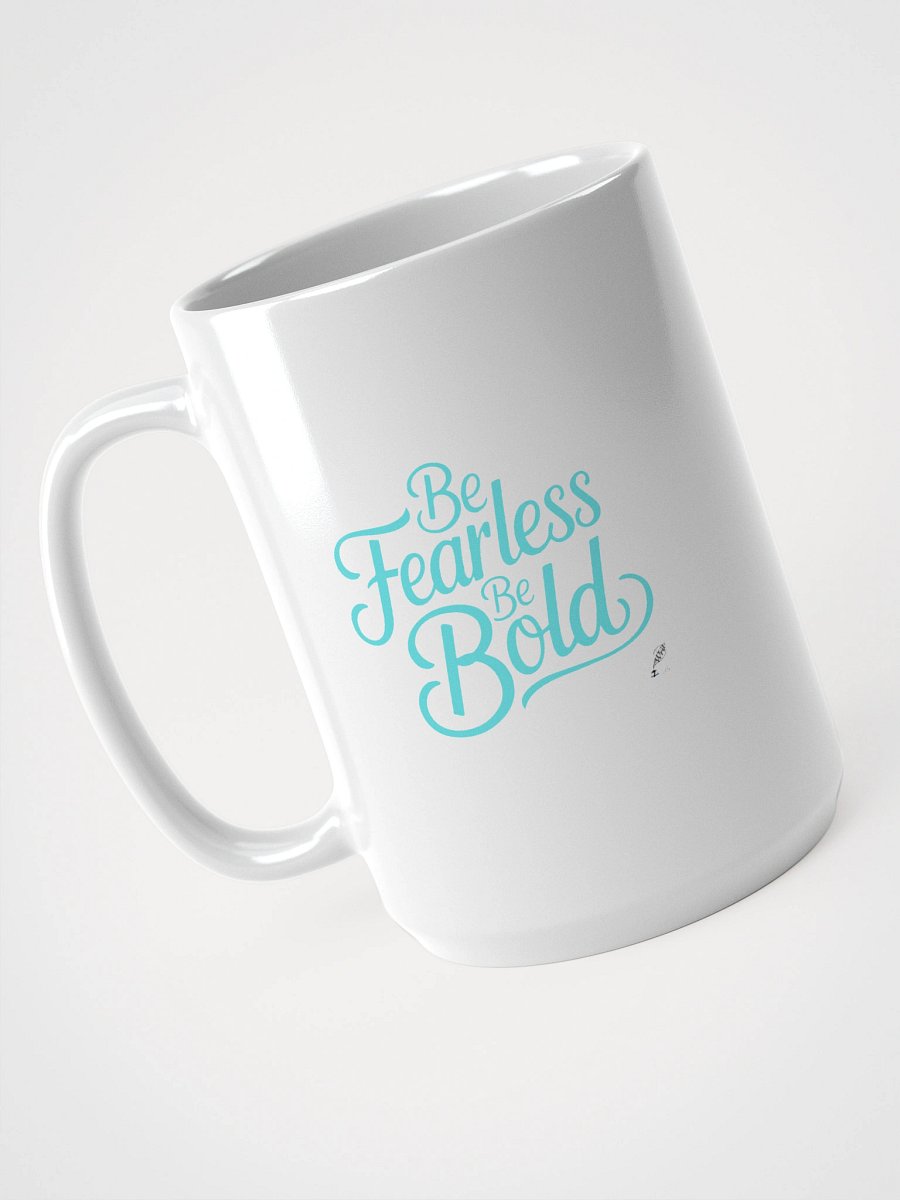 Be Fearless Be Bold Mug product image (3)